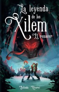 La Leyenda de los Xilem. El Renacer: un libro de magia y música, lleno de criaturas fantásticas y misterios. (ILUSTRACIONES EN BLANCO Y NEGRO)
