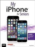 My iPhone for Seniors: Covers Ios 8
