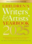 Children's Writers' & Artists' Yearbook 2025: The best advice on writing and publishing for children (Writers' and Artists')