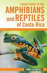 Pocket Guide to the Amphibians and Reptiles of Costa Rica (Zona Tropical Publications / Hellbender)