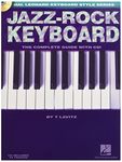 Jazz-Rock Keyboard - The Complete Guide with CD!: The Hal Leonard Keyboard Style Series