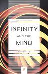 Infinity and the Mind: The Science and Philosophy of the Infinite: 63 (Princeton Science Library)