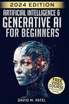 Artificial Intelligence & Generative AI for Beginners: The Complete Guide