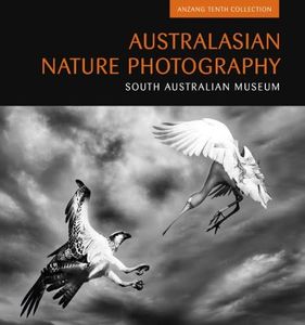 Australasian Nature Photography 10: ANZANG Tenth Collection (Australasian Nature Photography Series)