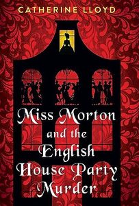 Miss Morton and the English House Party Murder: A Riveting Victorian Mystery (Miss Morton Mysteries Book 1)