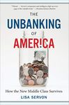 The Unbanking of America: How the New Middle Class Survives