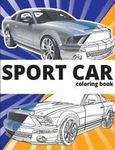 Sport Car Coloring Book: Cars Coloring Book For Kids - Activity Books For P...