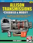 Allison Transmissions: How to Rebuild & Modify