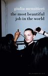 The Most Beautiful Job in the World Paperback: Lifting the Veil on the Fashion Industry