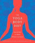 The Yoga Body Diet: Slim and Sexy in 4 Weeks (Without the Stress)