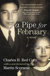 A Pipe for February: A Novel (American Indian Literature and Critical Studies Series Book 44)