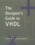 The Designer's Guide to VHDL (Systems on Silicon)