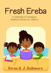 Fresh Ereba: A Collection of Caribbean Bedtime Stories for Children