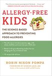 Allergy-Free Kids: The Science-Based Approach to Preventing Food Allergies