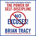 No Excuses!: The Power of Self-Discipline for Success in Your Life