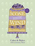 Scone with the Wind: Cakes and Bakes with a Literary Twist