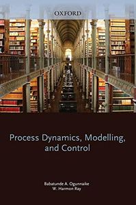 Process Dynamics, Modeling, and Control