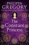 The Constant Princess: A compelling Sunday Times bestselling Tudor historical fiction novel