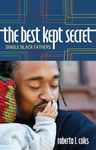 The Best Kept Secret: Single Black Fathers