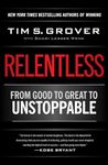 Relentless: From Good to Great to Unstoppable