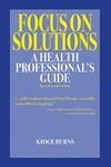 Focus on Solutions: A Health Professional's Guide 2016 (3) (Solution Focus Classics)