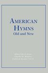 American Hymns Old and New