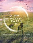 Planet Earth III: Accompanies the Landmark Series Narrated by David Attenborough (Planet Earth, 3)