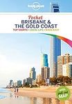 Lonely Planet Pocket Brisbane & the Gold Coast: top sights, local life, made easy (Pocket Guide)