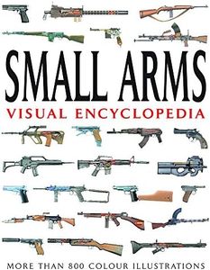 Small Arms (Visual Encyclopedia)