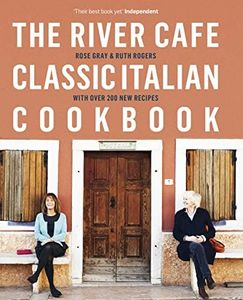 The River Café Classic Italian Cookbook