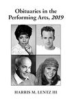Obituaries in the Performing Arts, 2019 (Lentz’s Performing Arts Obituaries)