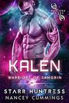 Kalen: Warlord Brides (Warriors of Sangrin Book 2)