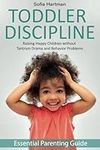 Toddler Discipline: Raising Happy C