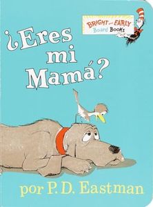 Eres tu mi mama? (Are You My Mother? Spanish Edition)