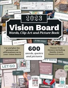 2023 Vision Board Words, Clip Art, Pictures and Cutouts: 600 Words, Quotes, Images and Affirmations to Cut Out and Stick (Vision Board Supplies)