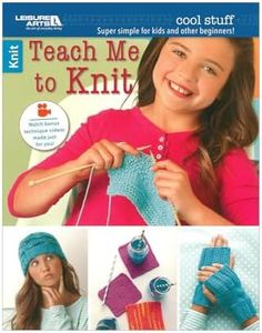LEISURE ARTS 6648 Cool Stuff Teach Me to Knit Art Work