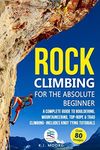 Rock Climbing for the Absolute Begi