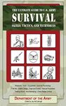 The Ultimate Guide to U.S. Army Survival: Skills, Tactics, and Techniques (The Ultimate Guides)