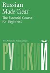 Russian Made Clear: The Essential Course for Beginners