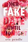 Her Fake Date until Midnight: an Opposites Attract British Billionaire romance (Secrets of Wildbrook Book 1)