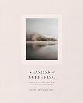Seasons of Suffering: Reflections o