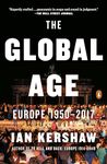 The Global Age: Europe 1950-2017 (The Penguin History of Europe)