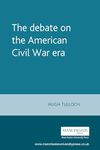 The debate on the American Civil War era (Issues in Historiography)