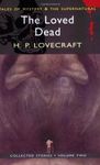 The Loved Dead: Collected Short Stories Vol II