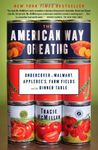 The American Way of Eating: Undercover at Walmart, Applebee's, Farm Fields and the Dinner Table by McMillan, Tracie (2012) Paperback