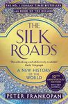The Silk Roads: A New History of th