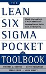 The Lean Six Sigma Pocket Toolbook: A Quick Reference Guide to 100 Tools for Improving Quality and Speed (CAREER (EXCLUDE VGM))