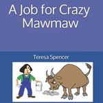 A Job for Crazy Mawmaw