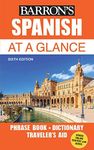 Spanish At a Glance: Foreign Language Phrasebook & Dictionary (Barron's Foreign Language Guides)