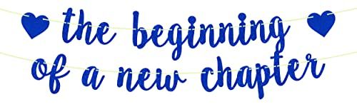 The Beginning of A New Chapter Banner, Farewell! Good Luck! Banner Decorations, Graduation, Retirement, Baby Shower, Engagement, Party Supplies Blue Glitter…